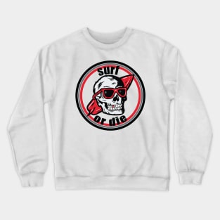 Surf or Die Crewneck Sweatshirt